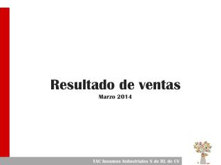 Resultado de ventas Marzo 2014