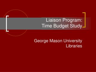 Liaison Program: Time Budget Study