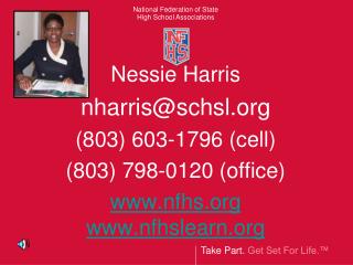 Nessie Harris nharris@schsl (803) 603-1796 (cell) (803) 798-0120 (office)