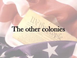 The other colonies
