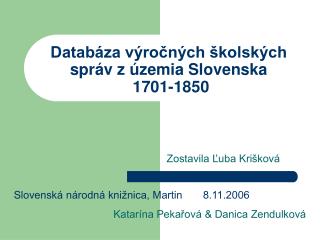 Databáza výročných školských správ z územia Slovenska 1701-1850