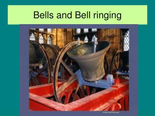 Bells and Bell ringing