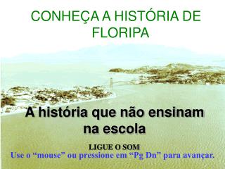 A história que não ensinam na escola