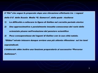 Il “file” che segue fu preparato dopo una rilevazione effettuata tra i ragazzi