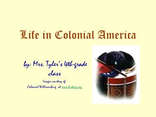 Life in Colonial America