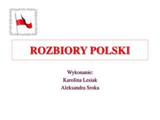 ROZBIORY POLSKI