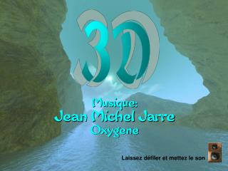 Musique : Jean Michel Jarre Oxygene