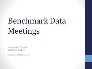Benchmark Data Meetings
