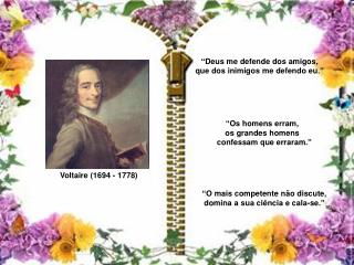 Voltaire (1694 - 1778)