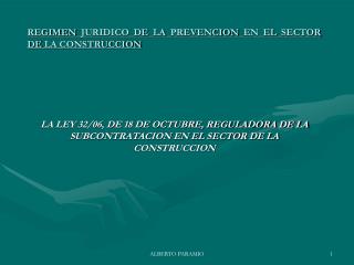 REGIMEN JURIDICO DE LA PREVENCION EN EL SECTOR DE LA CONSTRUCCION