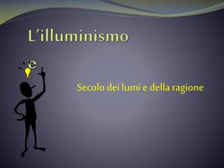 L’illuminismo o