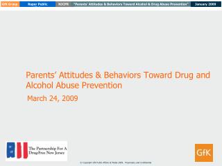 Parents’ Attitudes &amp; Behaviors Toward Drug and Alcohol Abuse Prevention