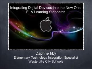 Integrating Digital Devices into the New Ohio ELA Learning Standards