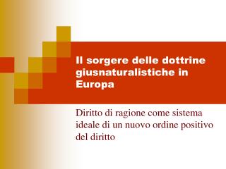 Il sorgere delle dottrine giusnaturalistiche in Europa