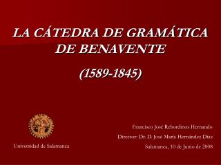LA CÁTEDRA DE GRAMÁTICA DE BENAVENTE (1589-1845)