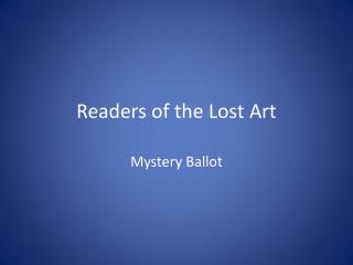 Readers of the Lost Art