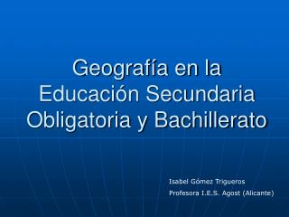 Geografía en la Educación Secundaria Obligatoria y Bachillerato