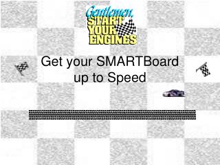 Get your SMARTBoard up to Speed