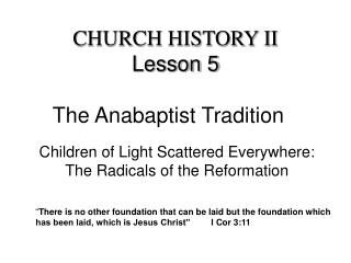 CHURCH HISTORY II Lesson 5 The Anabaptist Tradition