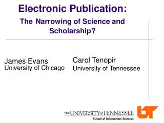 Electronic Publication: The Narrowing of Science and Scholarship?
