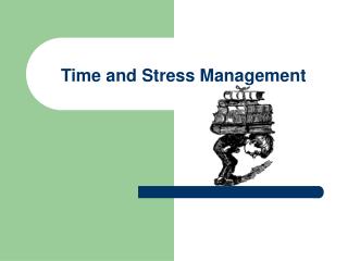 Time and Stress Management