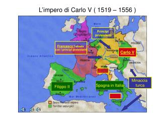 L’impero di Carlo V ( 1519 – 1556 )