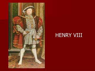 HENRY VIII