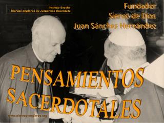 Fundador Siervo de Dios Juan Sánchez Hernández