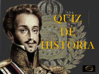 QUIZ DE HISTÓRIA