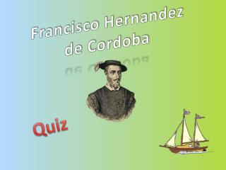 Francisco Hernandez de Cordoba