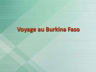 Voyage au Burkina Faso