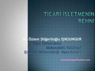 TİCARİ İŞLETMENİN REHNİ