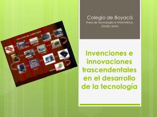 Invenciones e innovaciones trascendentales en el desarrollo de la tecnología