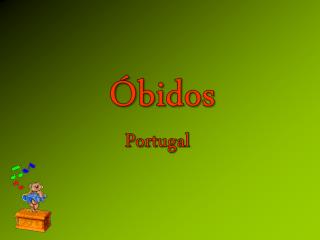 Óbidos es una vila portuguesa en el distrito de Leiria, región Centro.