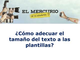 ¿Cómo adecuar el tamaño del texto a las plantillas?