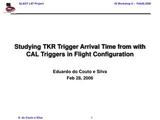 Studying TKR Trigger Arrival Time from with CAL Triggers in Flight Configuration