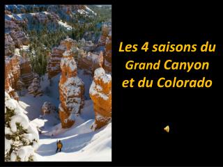 Les 4 saisons du Grand Canyon et du Colorado