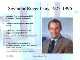 Seymour Roger Cray 1925-1996