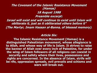 The Covenant of the Islamic Resistance Movement (Hamas) 18 August 1988 Preamble excerpt:
