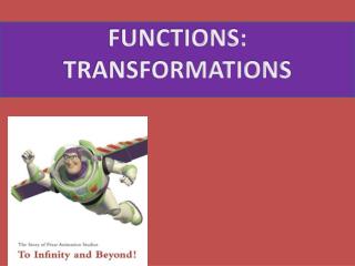 FUNCTIONS: TRANSFORMATIONS