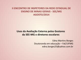 II ENCONTRO DE INSPETORES DA REDE ESTADUAL DE ENSINO DE MINAS GERAIS - SEE/MG AGOSTO/2014