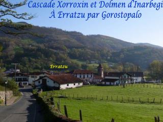 Cascade Xorroxin et Dolmen d’Inarbegi À Erratzu par Gorostopalo