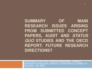 Presentation at the NRF Regional Workshops: Setting a framework for education research in South Africa? October 14-Nove