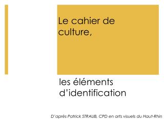 Le cahier de culture,