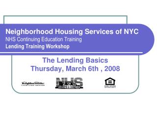 Neighborhood Housing Services of NYC NHS Continuing Education Training Lending Training Workshop