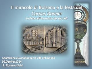 Il miracolo di Bolsena e la festa del Corpus Domini La fede nell’Eucaristia del sec. XIII