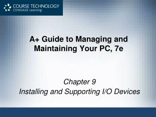 A+ Guide to Managing and Maintaining Your PC, 7e