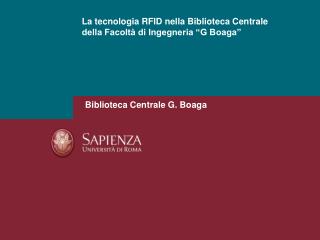 La tecnologia RFID nella Biblioteca Centrale della Facoltà di Ingegneria “G Boaga”