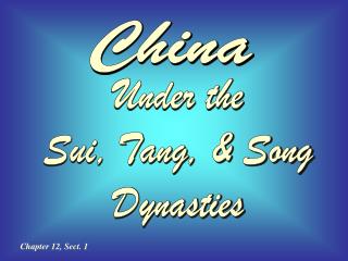 Under the Sui, Tang, &amp; Song Dynasties