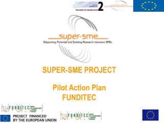 SUPER-SME PROJECT Pilot Action Plan FUNDITEC